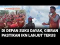 Download Lagu Di Hadapan Suku Dayak, Wapres Gibran Pastikan Pembangunan IKN akan Terus Dilanjutkan | Liputan 6