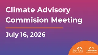 JULY 16 2026 Climate Advisory Commission Meeting