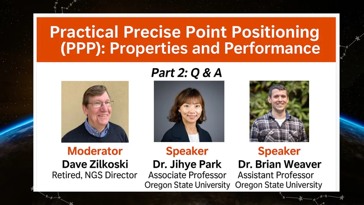 Practical Precise Point Positioning (PPP): Properties and Performance | Part 2: Q&A | Park & Weaver