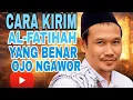 NGAJI GUS BAHA//CARA KIRIM AL-FATIKAH YANG BENAR OJO NGAWOR.