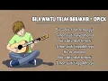 Download Lagu BILA WAKTU TELAH BERAKHIR - Opick (lyrics)