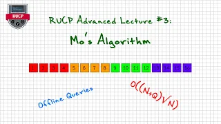 Advanced Lecture Series 3 - Mo s Algorithm RUCP Fall 2021
