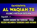 Download Lagu Surat Al Waqiah 7x 🤲 Dengarkan Hutang Lunas, Rezeki Datang Dari Berbagai Arah, Bacaan Al Quran Merdu