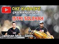 Lagu ISTRI SALEKHAH - KARAOKE PONGDUT