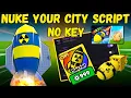 NEW Nuke Your City Script Infinite Points Auto Nuke Fast Grind 2026