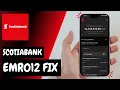 How to Fix Scotiabank EMR012 Error Easily - Here s How You Can Do It 2026 Edition