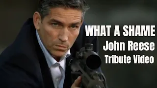 What a Shame -  John Reese Tribute [Person of Interest]