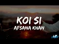 Lagu Koi Si Haa Mera Koi Si (LyricsVideo)| Afsana Khan | Nirmaan Ik Vi Hanju Aya Na Marjane Nu Mere Bina
