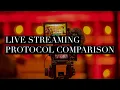 Live Streaming Protocol Comparison