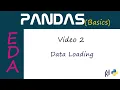 2 - Pandas Data Loading Pandas Exploratory Data Analysis
