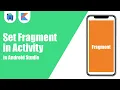 Set Fragment in Activity With Navigation Component in Android Studio Kotlin Android Tutorials