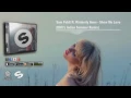 Sam Feldt ft. Kimberly Anne - Show Me Love (EDXs Indian Summer Remix)