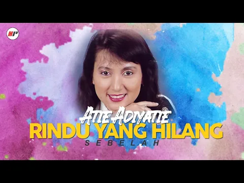 Download MP3 Atie Adiyatie - Rindu Yang Hilang (Official Audio)