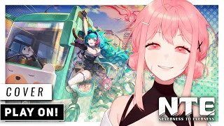 Play On!  | NTE Official Launch Theme Song | (Cover)【JubyPhonic】
