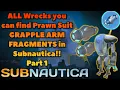 EVERY Wreck you can find Grapple Arm Fragments in Subnautica