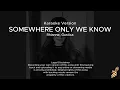 Lagu Rhianne - Somewhere Only We Know (Karaoke Version)