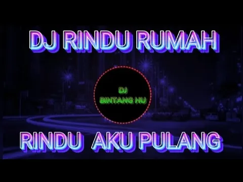 Download MP3 DJ RINDU RUMAH AKU RINDU PULANG | RINDU RUMAH WIZZ BAKER REMIX TERBARU 2023
