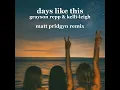 Days Like This (Matt Pridgyn Extended Remix)