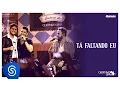 Download Lagu Gusttavo Lima - Tá faltando eu - Part. Jorge \u0026 Mateus (Buteco do Gusttavo)