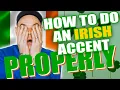 How to do a PROPER IRISH Accent Includes Reviews