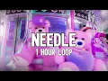 Nicki Minaj - Needle (feat. Drake) [1 Hour Loop]