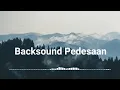 Lagu Backsound Suasana Pedesaan Free Download | No Copyright Music