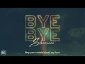 Bye Bye (Official Lyric Video) - Shenseea