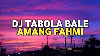 dj tabola bale amang fahmi breakfunk db remix viral tiktok fd zf 