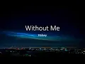 Lagu Without Me - Halsey (Lyrics)