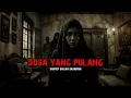 Download Lagu SANTET SALAH SASARAN / DOSA YANG PULANG