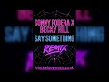 Say Something - sonny fodera x becky hill donk remix