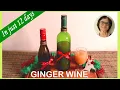 How to Make the Best Ginger Wine for Christmas in 12 days Also non-alcoholic wine Easy recipe