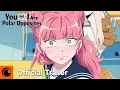 Download Lagu You and I Are Polar Opposites | Official Trailer 2 | Crunchyroll MP3