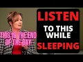 THIS IS THE END OF THE DAY ABRAHAM HICKS LISTEN TO THIS WHILE SLEEPING