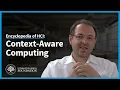 Context-Aware Computing Research History and Examples Albrecht Schmidt Interview - Part 1