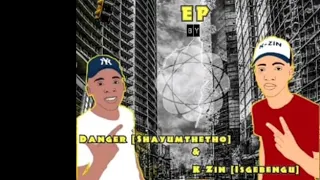 Danger Shayumthetho \u0026 K-zin Isgebengu × Kidza(Yay\