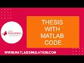 Thesis with Matlab Code Thesis with Matlab Code Tutorials