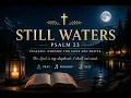 Still Waters 🌙 Psalm 23 Sleep Worship Music | Peaceful Christian Relaxation