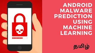 Android Malware Detection using Machine Learning Classification using machine learning Tamil