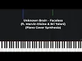 Download Lagu Unknown Brain - Faceless (ft. Marvin Divine \u0026 Bri Tolani) (Piano Cover Synthesia)
