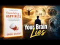Stumbling on Happiness by Daniel Gilbert book Detailed Summary