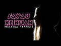 Download Lagu SAYAU KE NUAN - MELISSA FRANCIS (KARAOKE)
