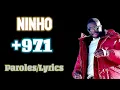 Ninho - +971 (Paroles/Lyrics)
