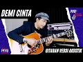 Download Lagu DEMI CINTA - PADI | PLAYTHROUGH ACOUSTIC | Album PADI - LAIN DUNIA | Cipt. PIYU