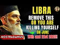 Download Lagu LIBRA  FINAL WARNING REMOVE THIS FROM YOUR LIFE on June 19 and 21 – Otherwise, you will BLOCK YOUR O