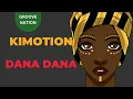Download Lagu Kimotion - Dana Dana