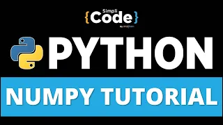 Numpy Tutorial Numpy Array Tutorial Python Tutorial For Beginners Python Training SimpliCode