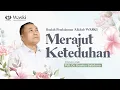 Download Lagu MERAJUT KETEDUHAN | PA WASKI | Pdt. Dr. Erastus Sabdono | 10 Oktober 2024 | 18.00 WIB