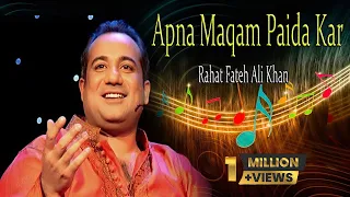 Apna Muqam paida kar 2 of 2 --Rahat Fateh Ali Khan