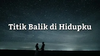 Download Virgoun - Titik Balik di Hidupku (Lirik) MP3